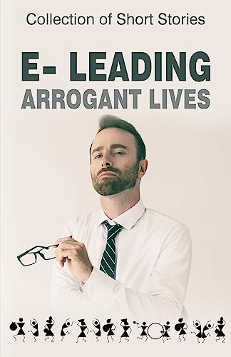 Stock image for e-Leading Arrogant Lives for sale by Revaluation Books