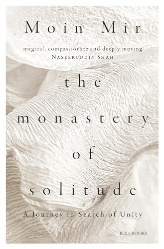 9788196643553: The Monastery Of Solitude: A Journey In Search Of Unity