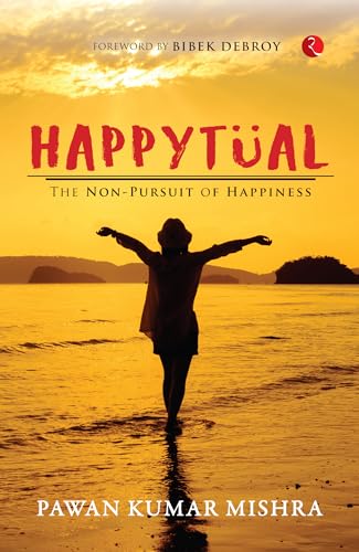 Imagen de archivo de Happytual The Non Pursuit of Happiness a la venta por Books in my Basket