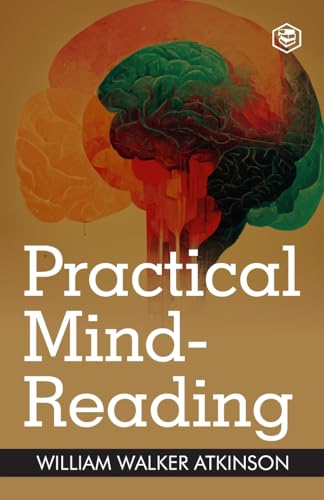 Stock image for Practical Mind-Reading: A Course of Lessons on Thought Transference for sale by California Books