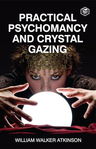 Stock image for Practical Psychomancy And Crystal Gazing for sale by Smartbuy