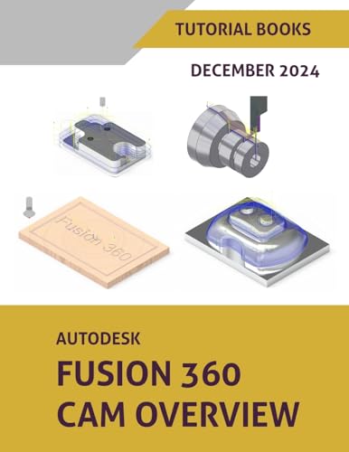 Imagen de archivo de Autodesk Fusion 360 CAM Overview (December 2024): Colored a la venta por California Books