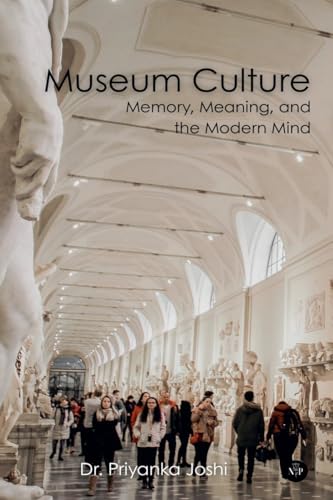 Stock image for Museum Culture: Memory, Meaning, and the Modern Mind