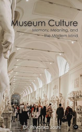 Immagine stock per Museum Culture: Memory, Meaning, and the Modern Mind (Edition1)