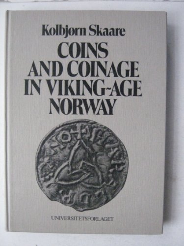 Imagen de archivo de Coins and coinage in Viking-age Norway; the establishment of a national coinage in Norway in the XI century, with a survey of the preceding currency history a la venta por Hammer Mountain Book Halls, ABAA