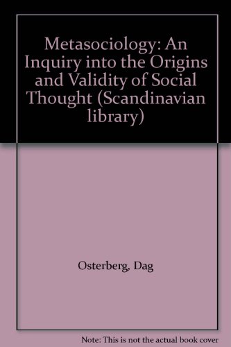 9788200027232: Metasociology: Inquiry into the Origins and Validity of Social Thought