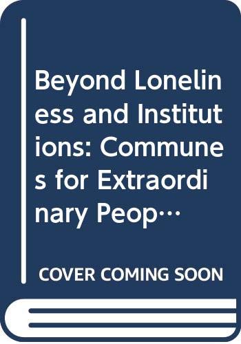 9788200029168: Beyond Loneliness and Institutions: Communes for Extraordinary People