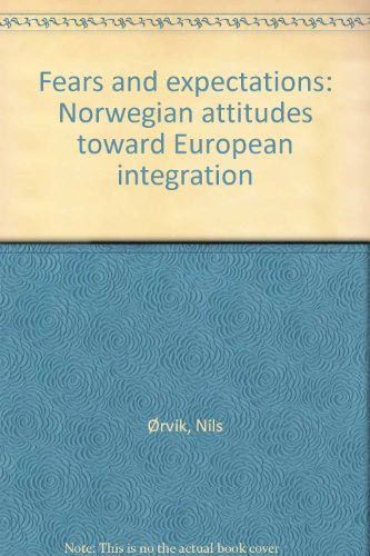 Stock image for Fears and expectations: Norwegian attitudes toward European integ for sale by Hawking Books