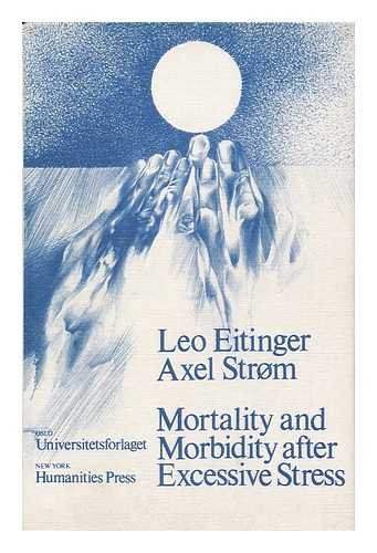 Stock image for Mortality and Morbidity after Excessive Stress: A Follow Up Investigation of Norwegian Concentration Camp Survivors for sale by W. Lamm