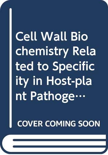 Stock image for Cell Wall Biochemistry: Related to Specificity in Host-Plant Pathogen Interactions for sale by Anybook.com