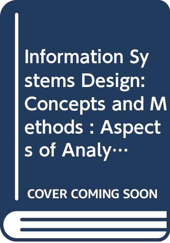 Immagine stock per Information Systems Design: Concepts and Methods : Aspects of Analysis and Design of Transaction Processing Systems
