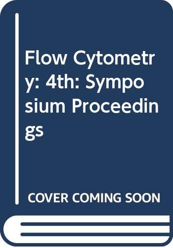 Imagen de archivo de Flow Cytometry: 4th: Symposium Proceedings a la venta por Redux Books