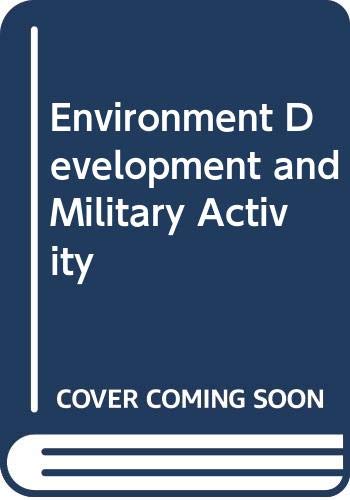 Beispielbild fr Environment Development and Military Activity zum Verkauf von Better World Books: West