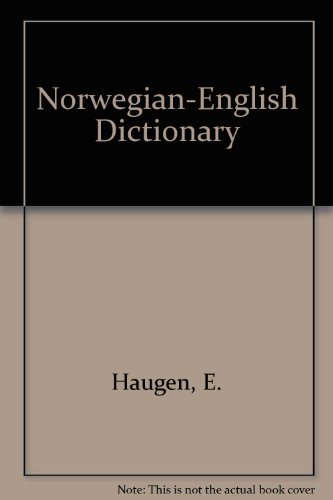 Norwegian-english Dictionary: A Pronouncing and Translating Dictionary of Modern Norwegian (Bokmal and Nynorsk) with a Historical and Grammatical Introduction (English and Norwegian Edition) (9788200065463) by Einar Haugen