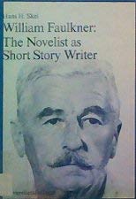 Beispielbild fr William Faulkner: The Novelist as a Short Story Writer zum Verkauf von HPB-Ruby