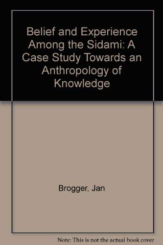 Belief and Experience Among the Sidami: A Case Study Towards an Anthropology of Knowledge