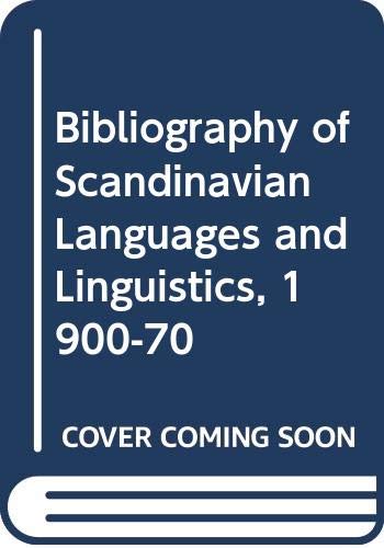 Beispielbild fr Bibliography of Scandinavian Languages and Linguistics, 1900-70 zum Verkauf von Wonder Book