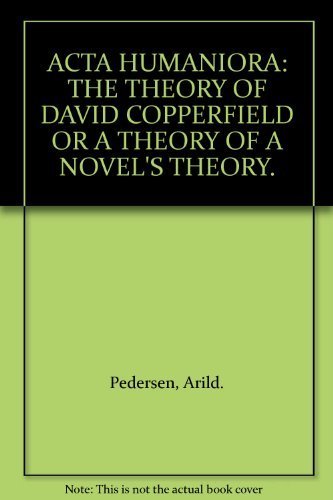 9788200129363: ACTA HUMANIORA: THE THEORY OF DAVID COPPERFIELD OR A THEORY OF A NOVEL'S THEO...