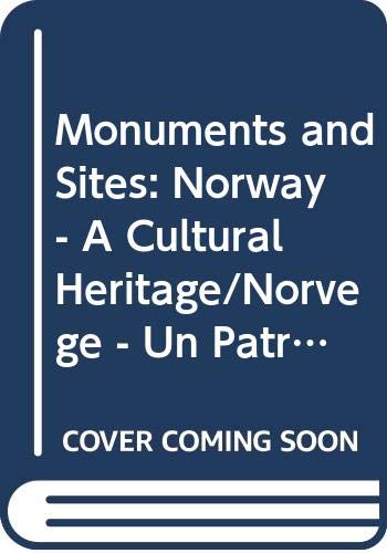 Beispielbild fr Monuments & Sites: Norway: A Cultural Heritage/Norvege: Un Patrimoine Culturel (Icomos Bulletin; 7) zum Verkauf von PsychoBabel & Skoob Books