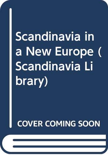 Beispielbild fr Scandinavia in a New Europe zum Verkauf von Anybook.com