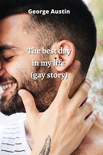 Beispielbild fr The best day in my life (gay story) zum Verkauf von Buchpark