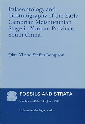 Beispielbild fr Fossils and Strata, Palaeontology and Biostratigraphy of the Early Cambrian Meishcunian Stage in Yunnan Province, South China (Fossils and Strata) zum Verkauf von NEPO UG