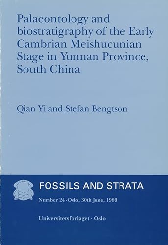 9788200374152: Palaeontology and Biostratigraphy of the Early Cambrian Meishcunian Stage: No. 24 (Fossils and Strata Monograph S.)
