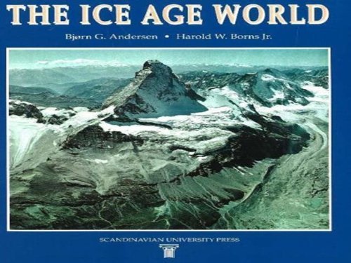 Imagen de archivo de The Ice Age World: An Introduction to Quaternary History on Research a la venta por Half Price Books Inc.