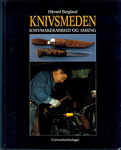 Stock image for Knivsmeden: Knivmakerarbeid og smiing (Norwegian Edition) for sale by Ergodebooks