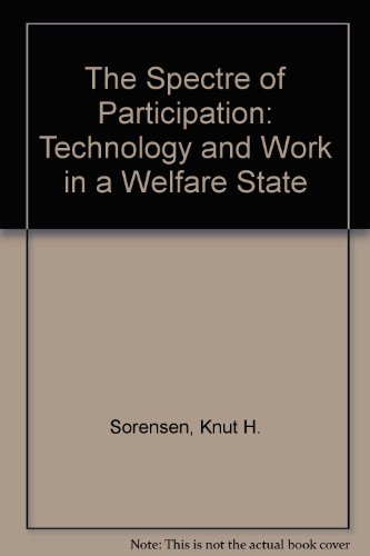 Beispielbild fr The Spectre of Participation: Technology and Work in a Welfare State zum Verkauf von Anybook.com