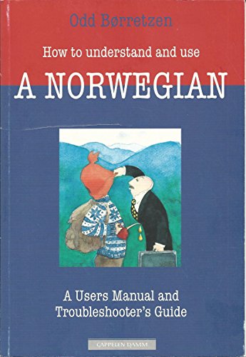 Imagen de archivo de How to Understand and Use a Norwegian: A User's Manual and Troubleshooter's Guide [Illustrated] a la venta por SecondSale