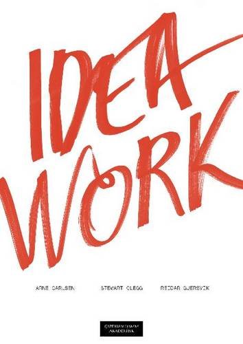 Stock image for Idea Work: Lessons of the Extraordinary in Everyday Creativity for sale by Book Deals