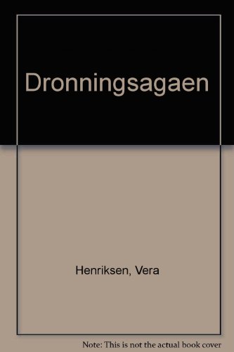 Stock image for Dronningsagaen by Henriksen, Vera for sale by Penn and Ink Used and Rare Books