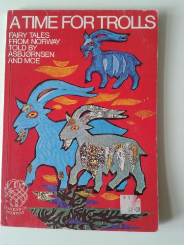 Imagen de archivo de A Time for Trolls : Fairy Tales from Norway a la venta por Wonder Book