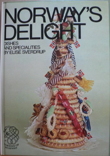 Beispielbild fr Norway's Delight Dishes and Specialties by Elise Sverdrup zum Verkauf von HPB-Diamond