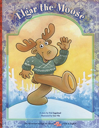 Stock image for Elgar the Moose for sale by WorldofBooks