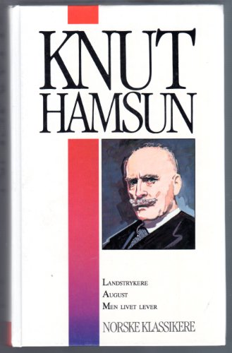 Stock image for Knut Hamsun - Landstrykere, August, & Men Livet Lever (Norwegian Language) for sale by Moe's Books