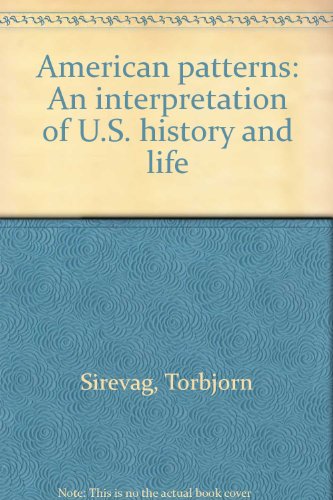 American patterns: An interpretation of U.S. history and life (9788205185647) by SirevaÌŠg, TorbjoÌˆrn
