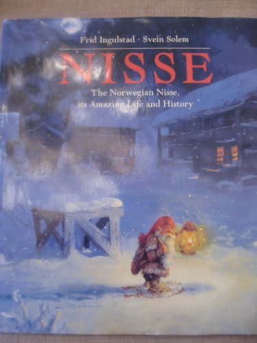 Imagen de archivo de Nisse: The Norwegian nisse, its amazing life and history a la venta por Better World Books: West