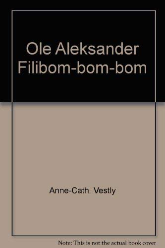 Stock image for Ole Aleksander Filibom-bom-bom for sale by ThriftBooks-Dallas