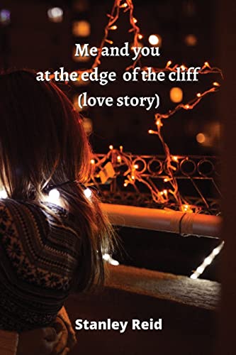 Stock image for Me and you at the edge of the cliff (love story) for sale by Ria Christie Collections