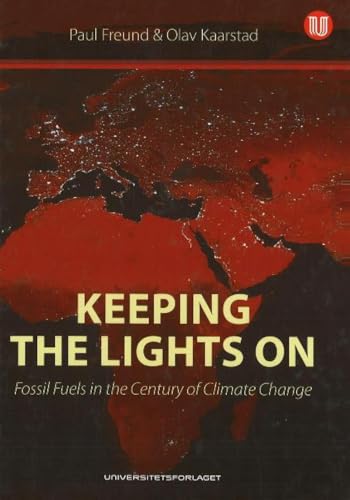 Keeping the Lights On : Fossil Fuels in the Century of Climate Change