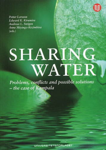9788215014449: Sharing Water: Problems, Conflicts and Possible Solutions - The Case of Kampala: Problems, Conflicts & Possible Solutions -- The Case of Kampala