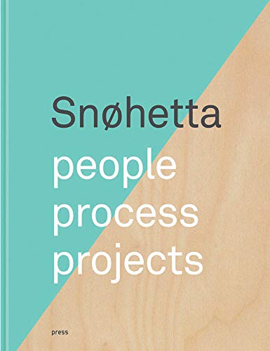 Stock image for Snhetta: People, Process, Projects for sale by GF Books, Inc.