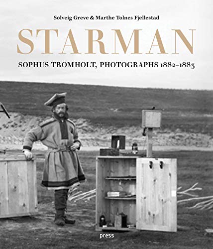 Stock image for Sophus Tromholt: Starman: Photographs 1882 "1883 for sale by Midtown Scholar Bookstore