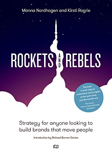 Beispielbild fr Rockets and Rebels: Strategy for anyone looking to build brands that move people zum Verkauf von Reuseabook