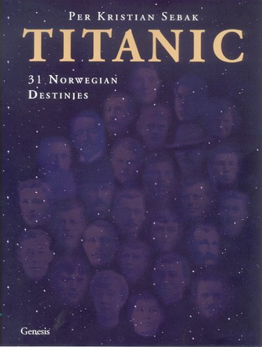 9788247600788: Titanic: 31 Norwegian Destinies