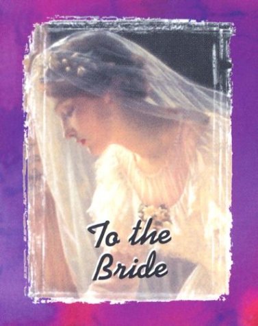 Stock image for To the Bride for sale by Newsboy Books