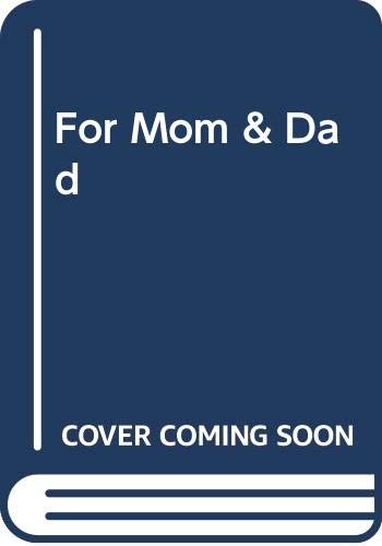 Stock image for For Mom & Dad for sale by Newsboy Books