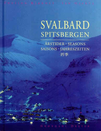 Beispielbild fr Svalbard, Spitsbergen: rstider / Seasons / Saisons / Jahreszeiten zum Verkauf von medimops